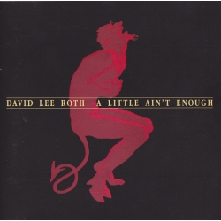  David Lee Roth ‎– A Little Ain't Enough 